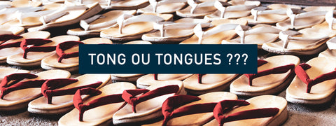 Tongue ou tong : quelle est la bonne orthographe ?